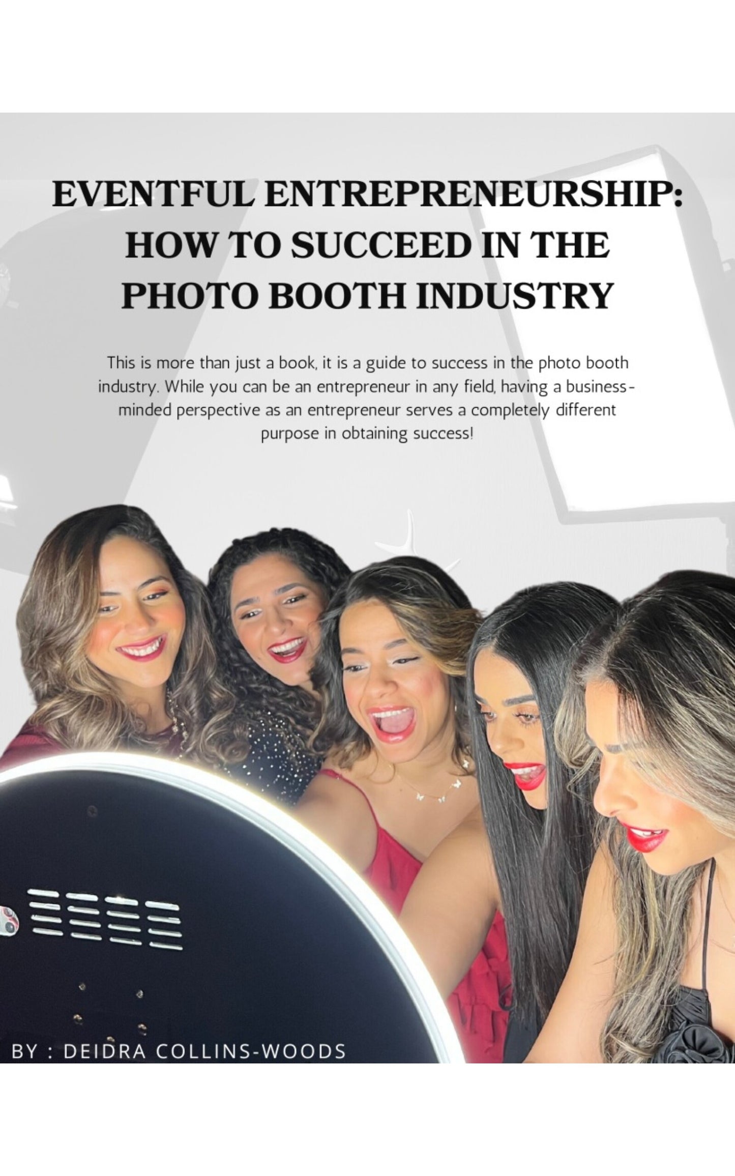 Eventful Entrepreneurship: How To Succeed In The Photo Booth Industry